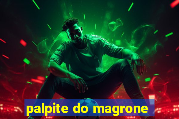 palpite do magrone